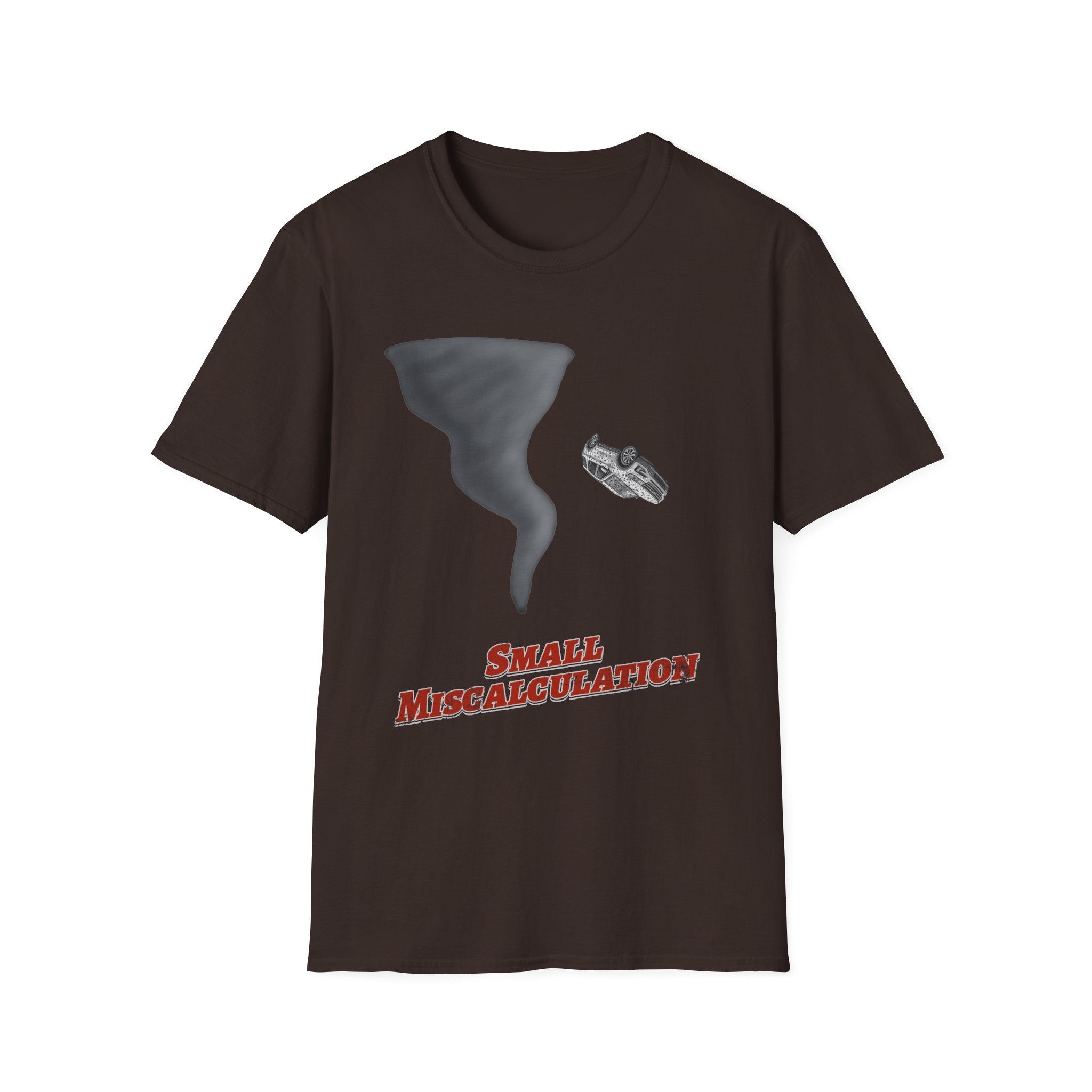 Small Miscalculation T-Shirt