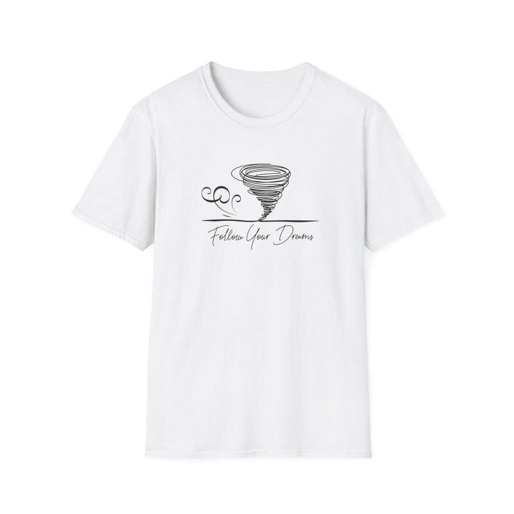 Follow Your Dreams T-Shirt