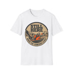 Still Here T-Shirt