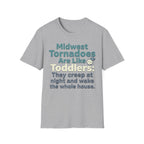 Tornadoes Are Like Toddlers T-Shirt