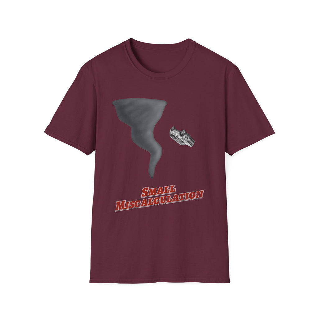Small Miscalculation T-Shirt