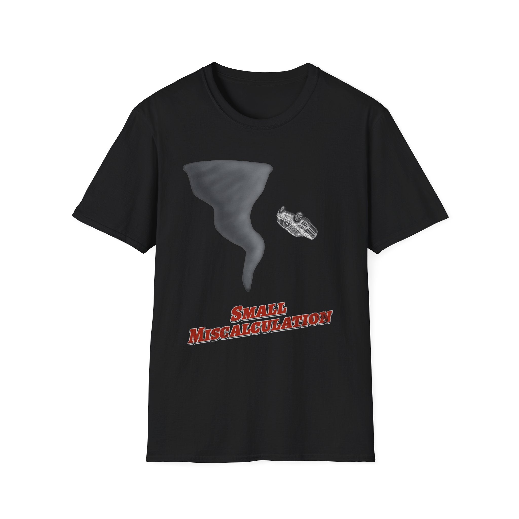 Small Miscalculation T-Shirt