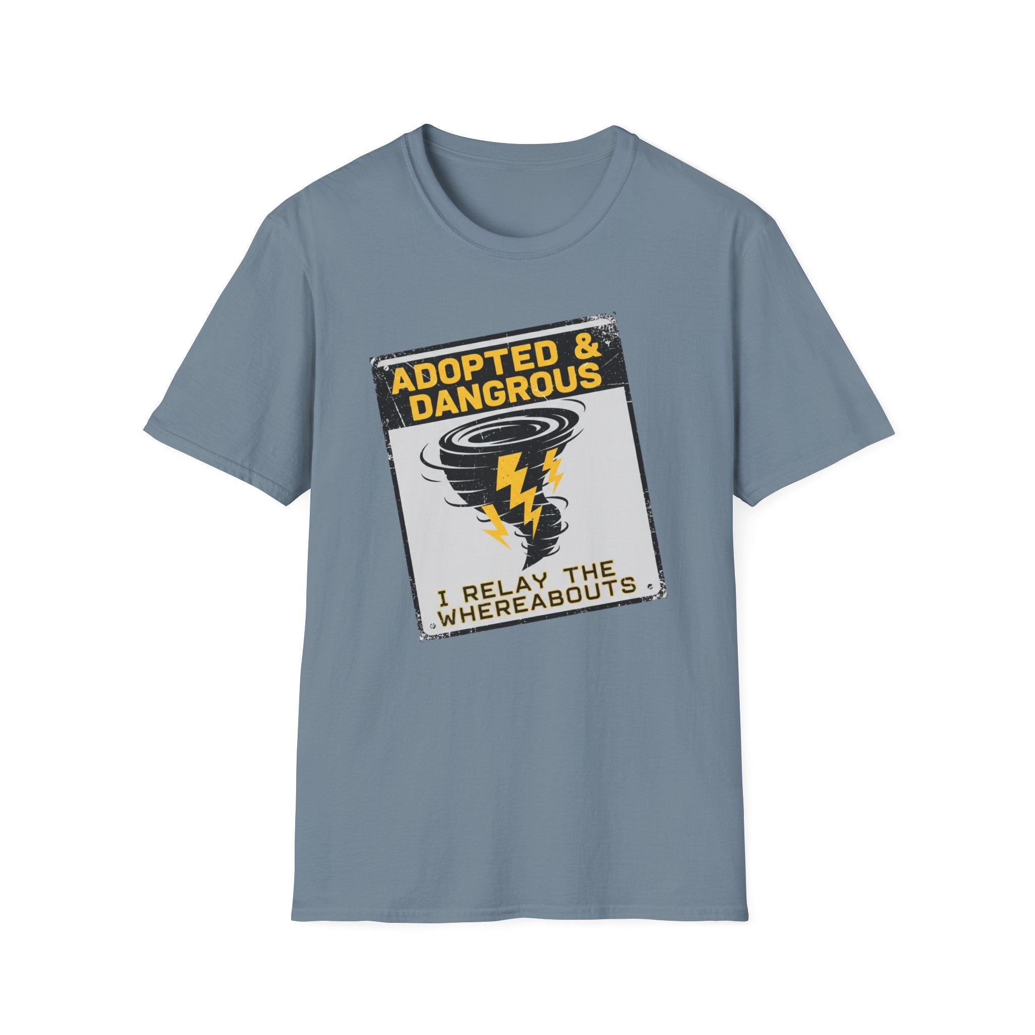 Adopted and Dangerous T-Shirt