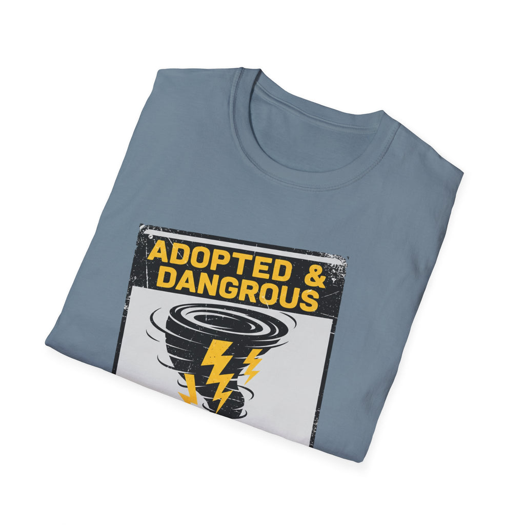 Adopted and Dangerous T-Shirt