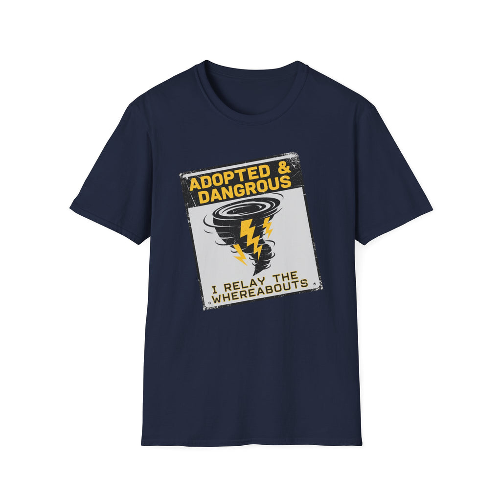 Adopted and Dangerous T-Shirt