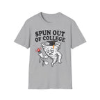Spun Out of College T-Shirt