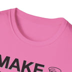 I Make My Mom Pray T-Shirt