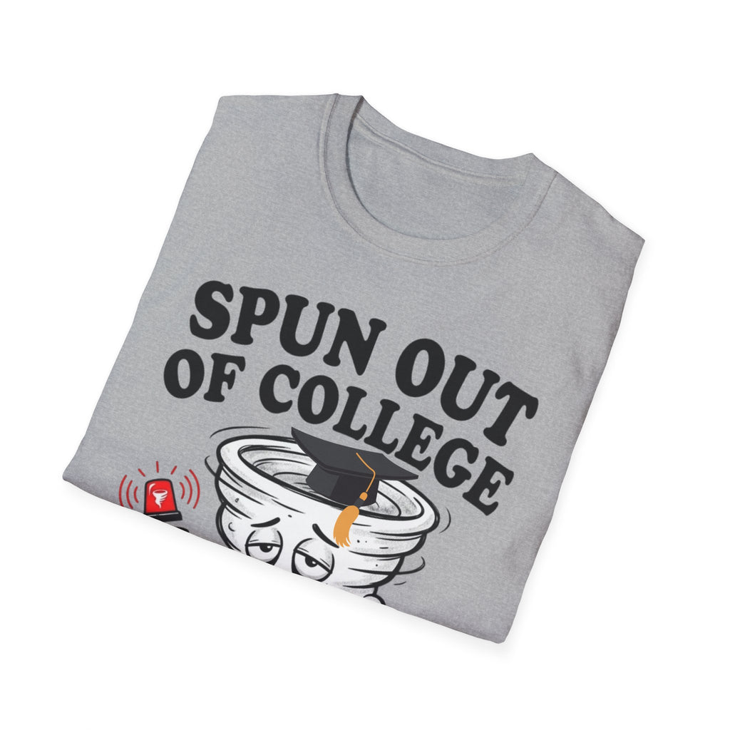 Spun Out of College T-Shirt