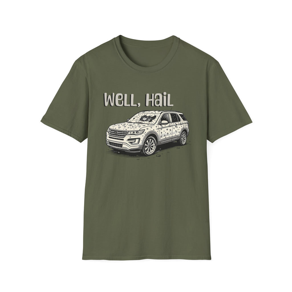 Well, Hail T-Shirt