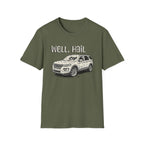 Well, Hail T-Shirt