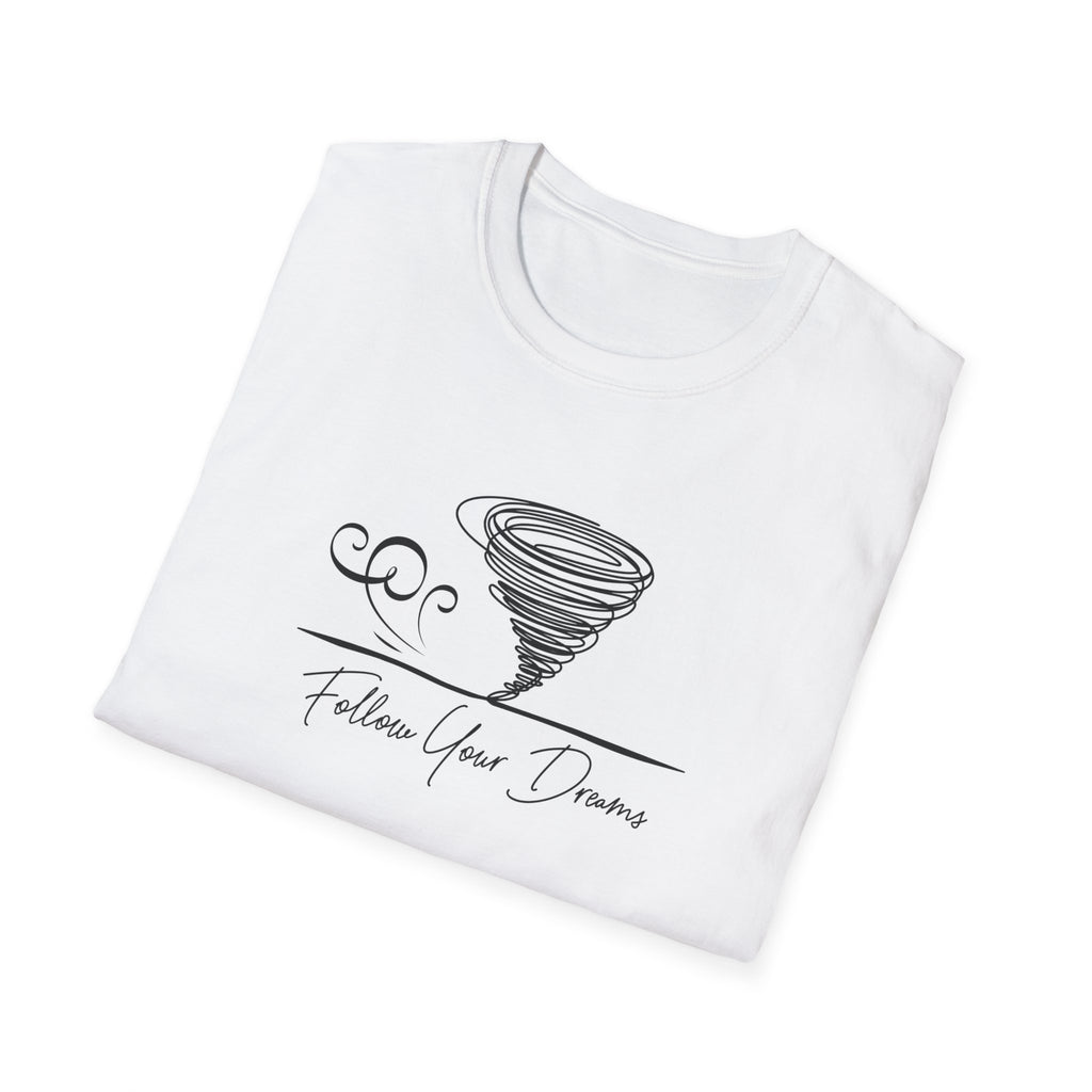 Follow Your Dreams T-Shirt