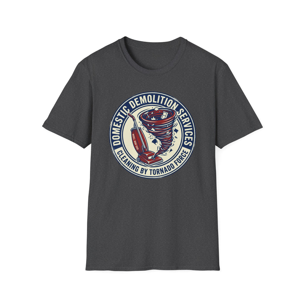 Domestic Demolition Services T-Shirt