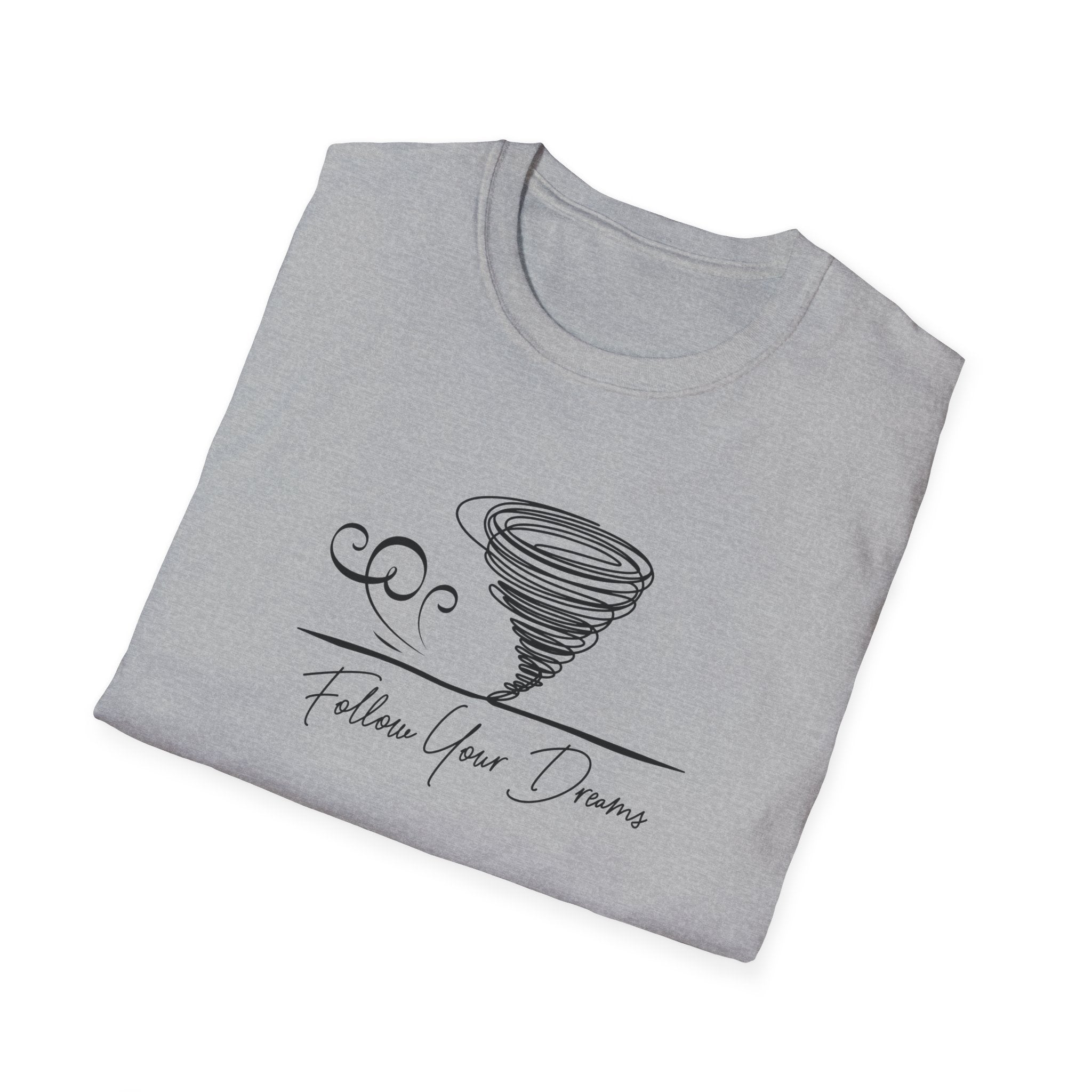 Follow Your Dreams T-Shirt