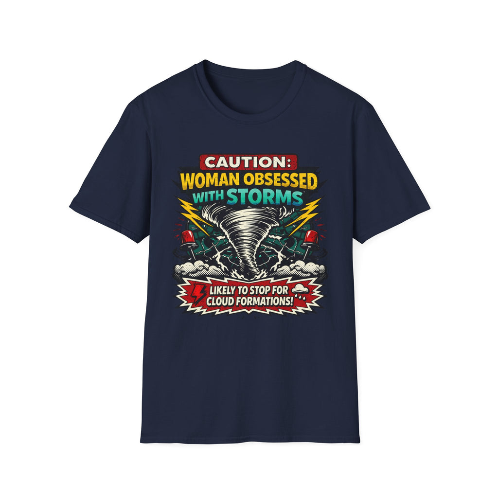 Caution: Storm Obsessed Woman T-Shirt