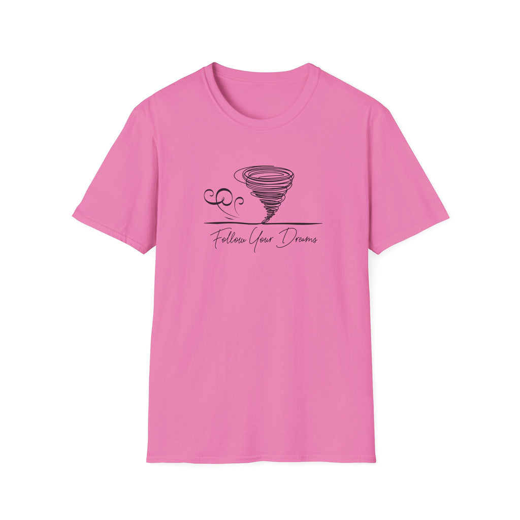 Follow Your Dreams T-Shirt