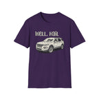 Well, Hail T-Shirt