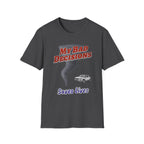 My Bad Decisions T-Shirt