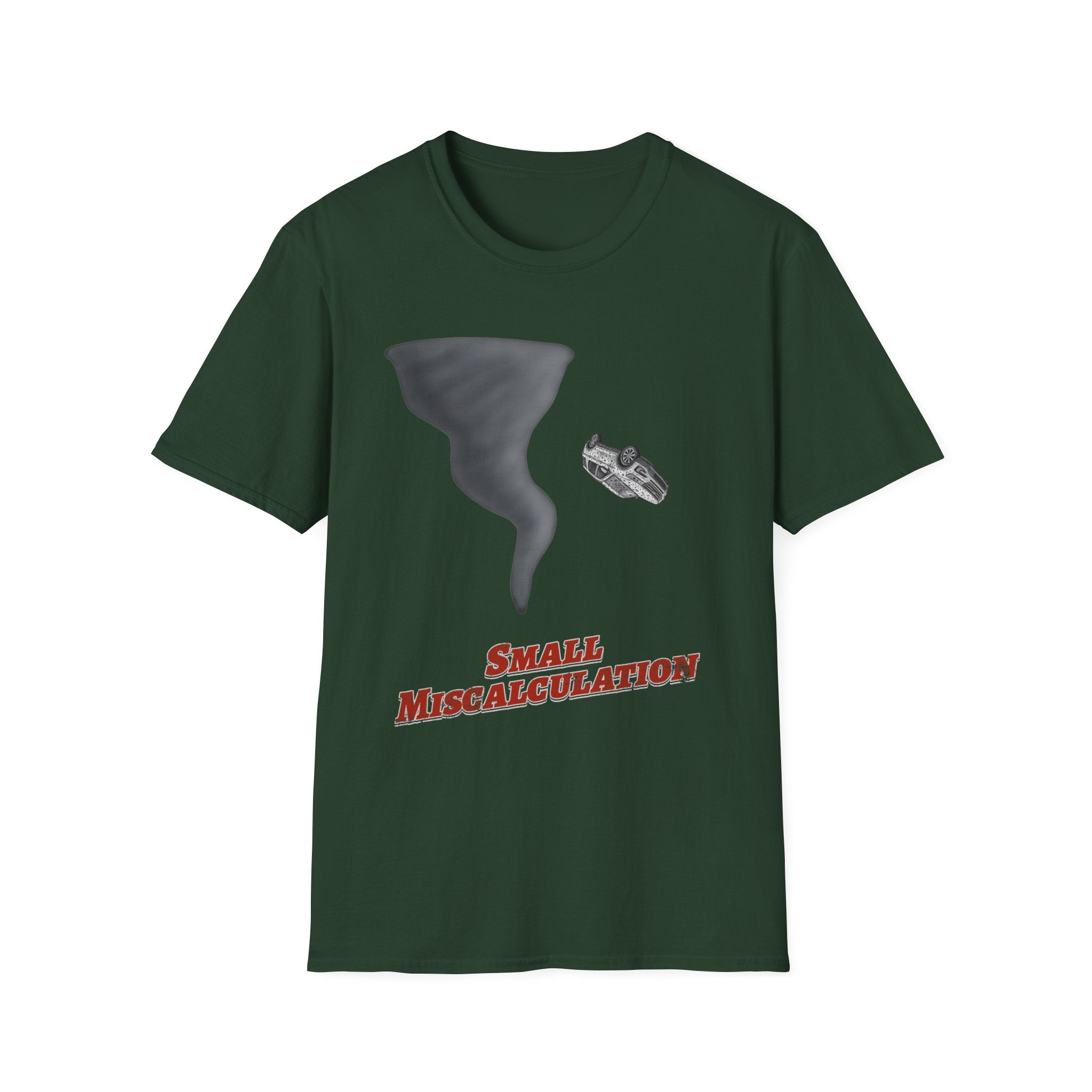 Small Miscalculation T-Shirt