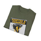 Adopted and Dangerous T-Shirt