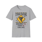 Stupid? No. T-Shirt