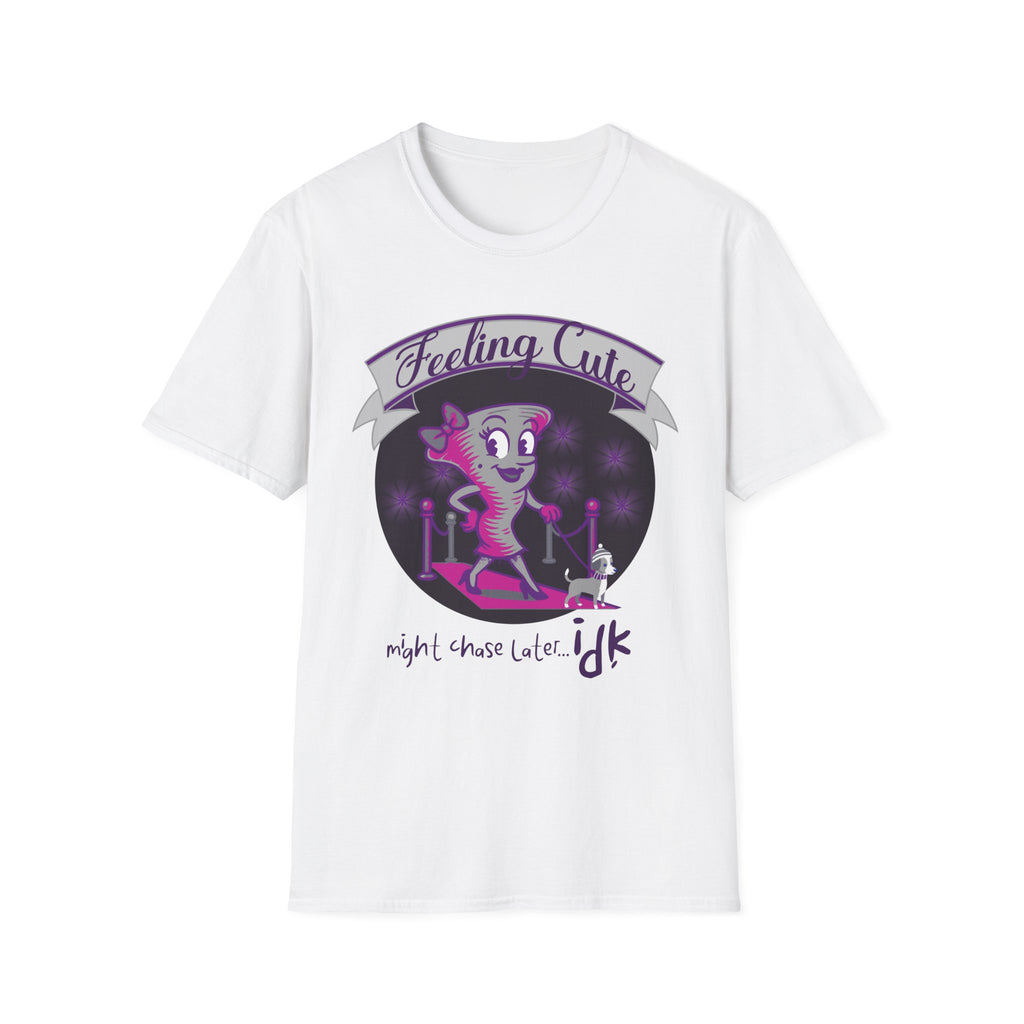 Might Chase Later T-Shirt