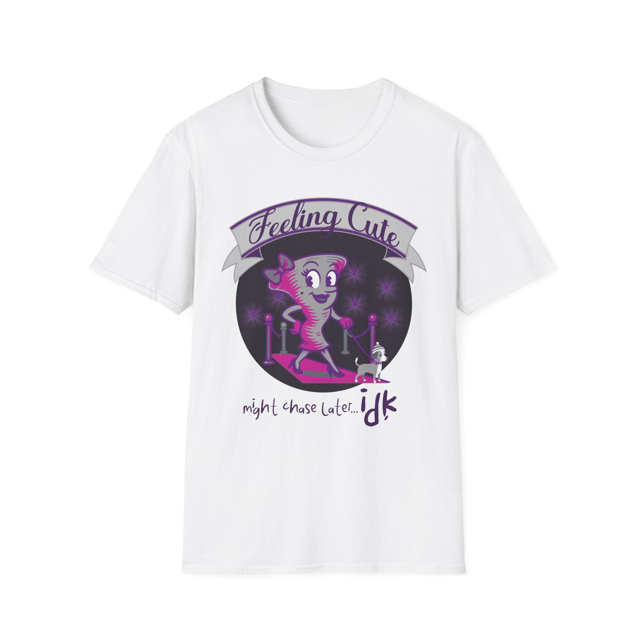 Might Chase Later T-Shirt