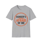 Danger's Afraid Of Me T-Shirt