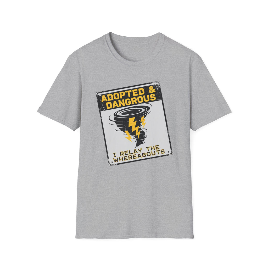 Adopted and Dangerous T-Shirt