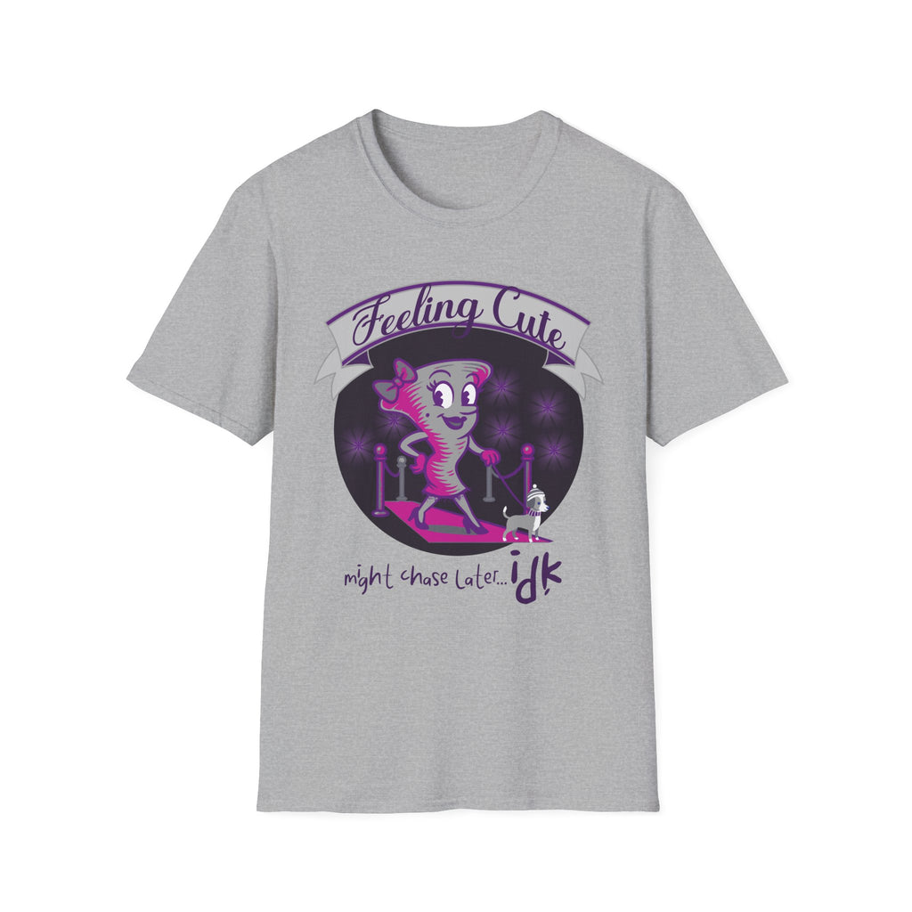 Might Chase Later T-Shirt