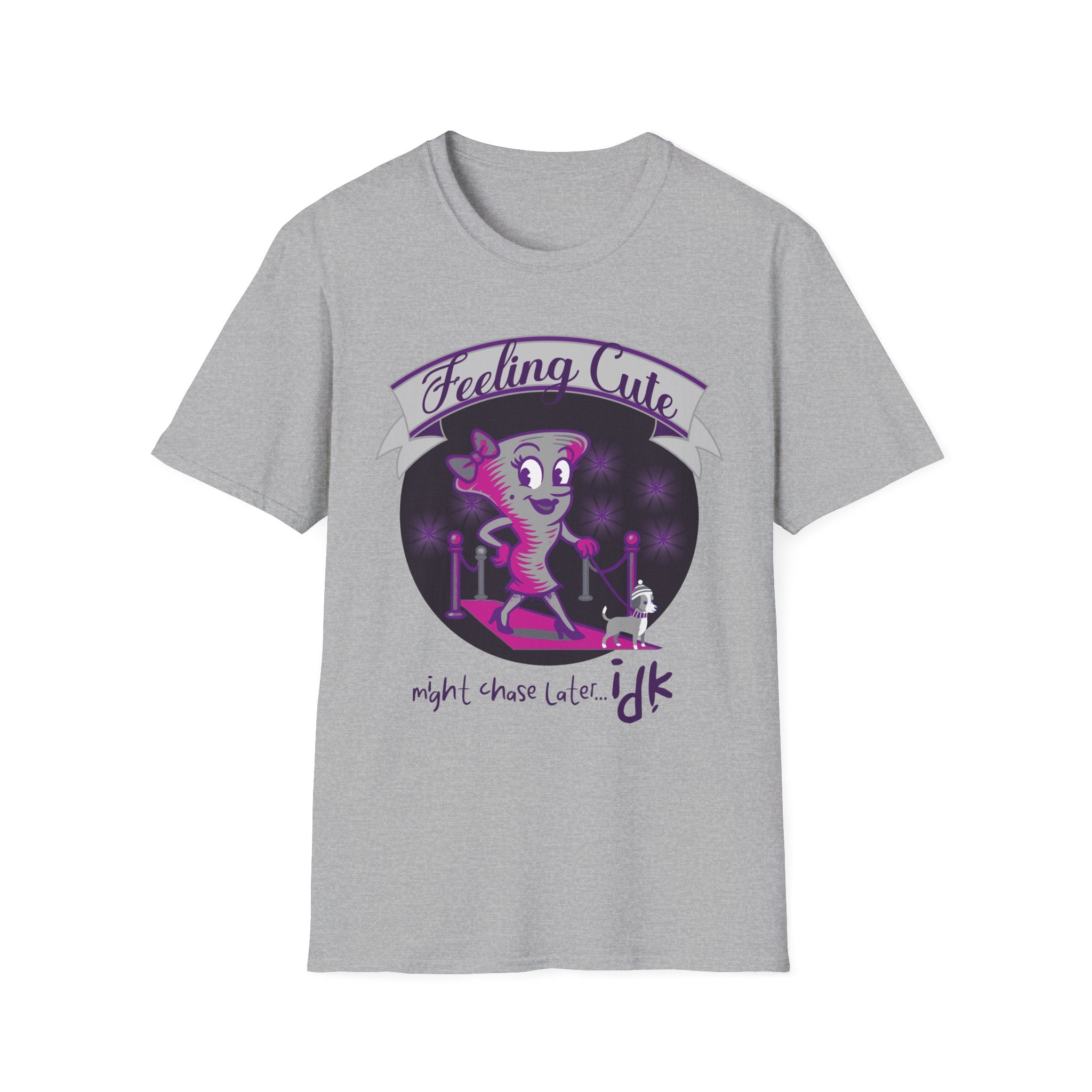 Might Chase Later T-Shirt
