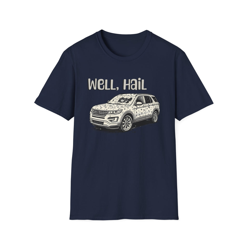 Well, Hail T-Shirt