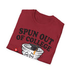 Spun Out of College T-Shirt