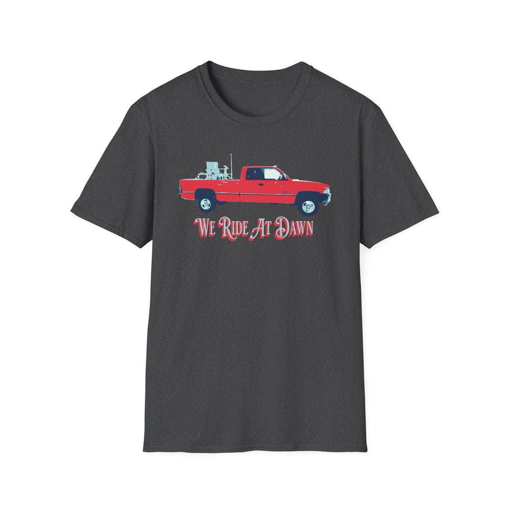 We Ride At Dawn T-Shirt
