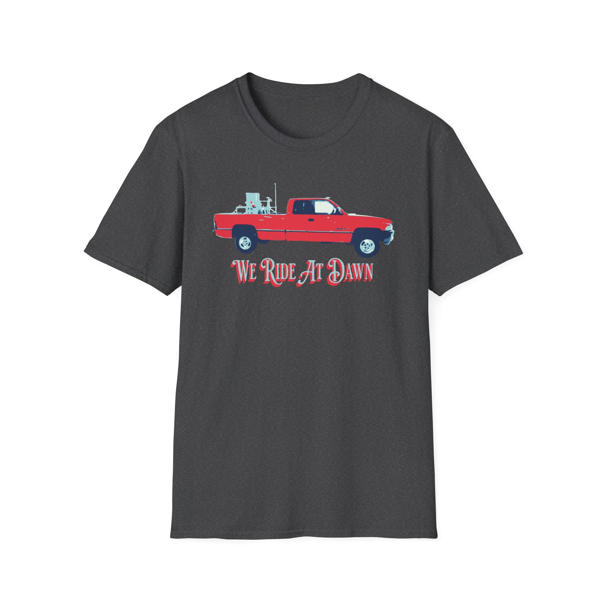 We Ride At Dawn T-Shirt