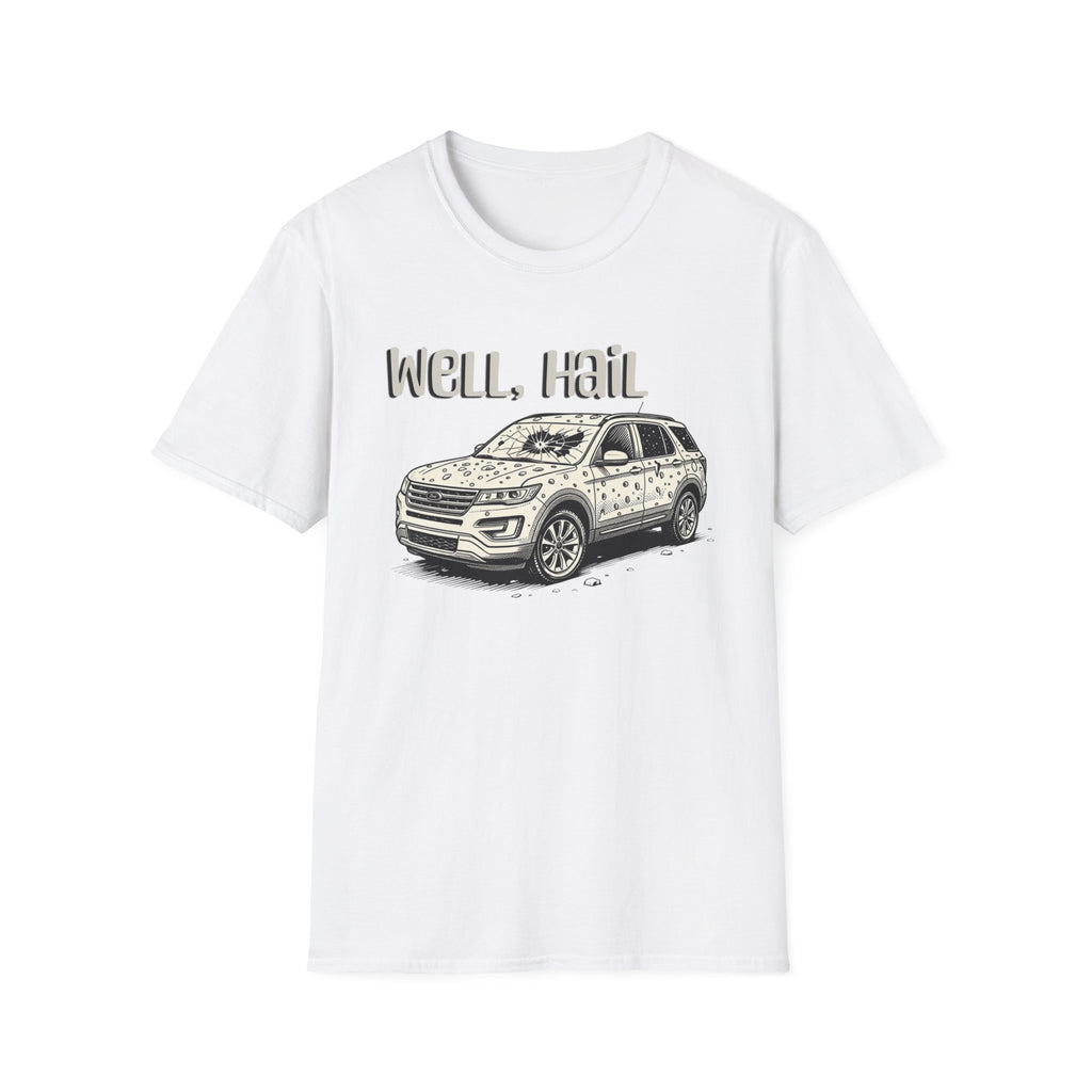 Well, Hail T-Shirt