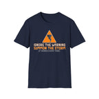 Ignore The Warning T-Shirt