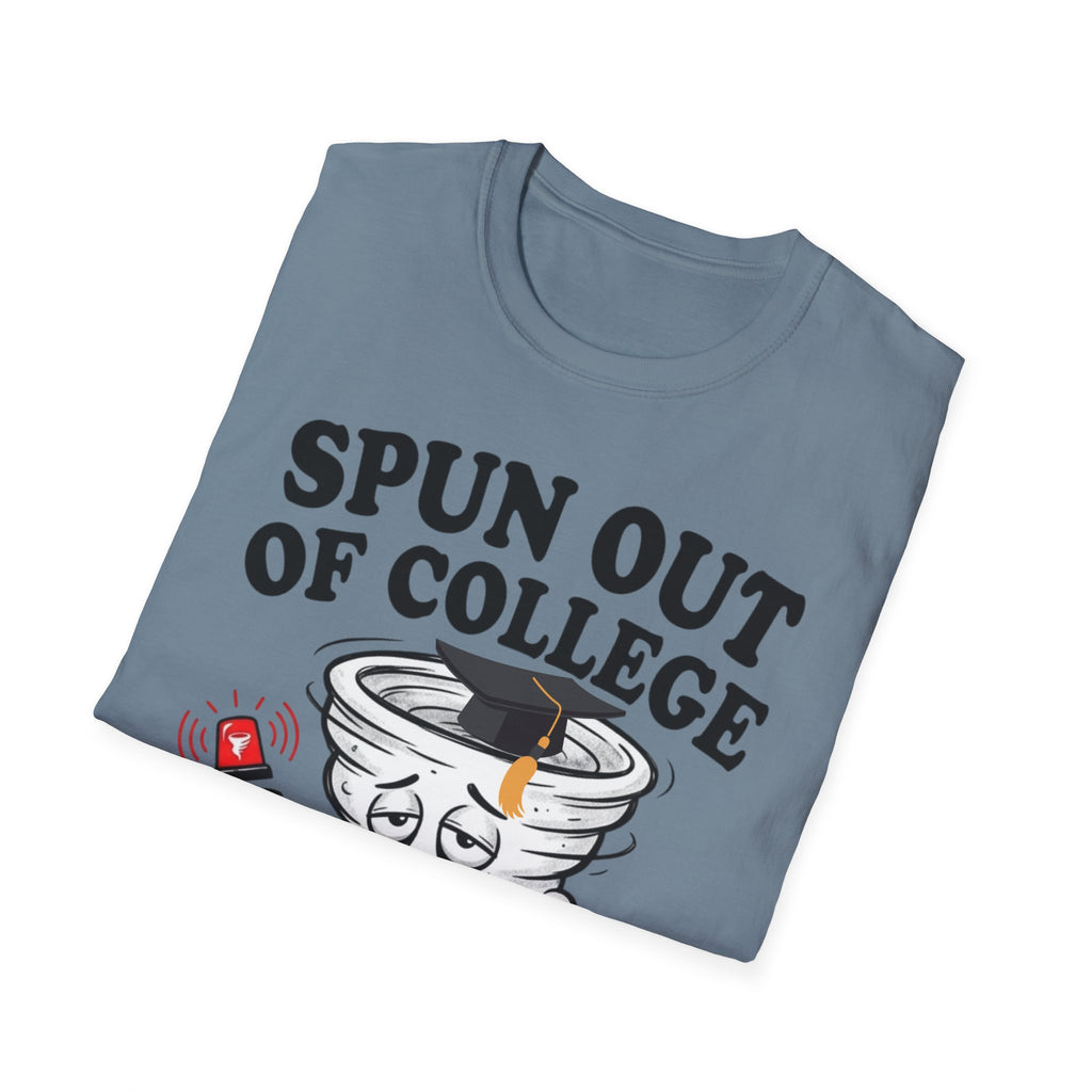 Spun Out of College T-Shirt