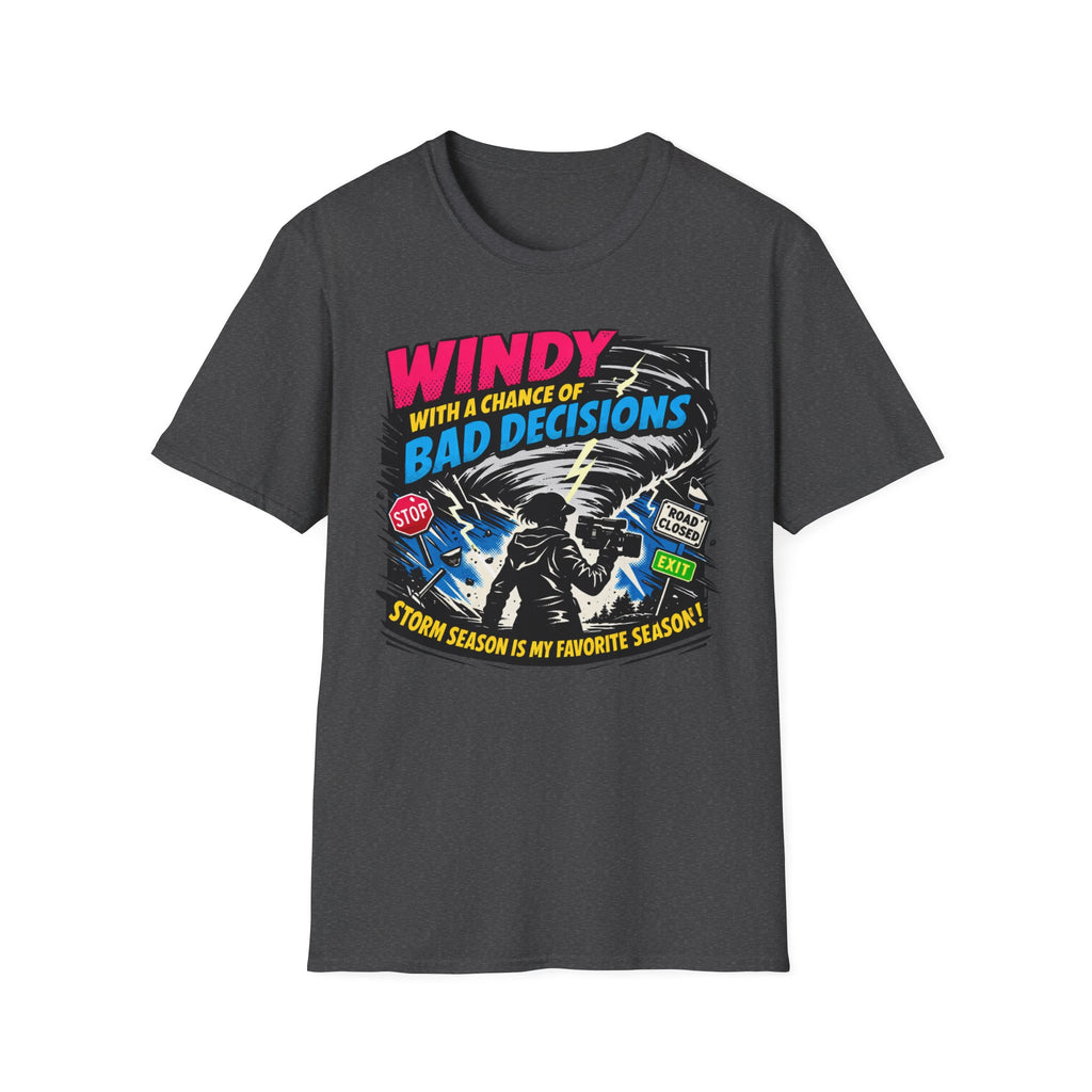 A Chance Of Bad Decisions T-Shirt