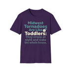 Tornadoes Are Like Toddlers T-Shirt