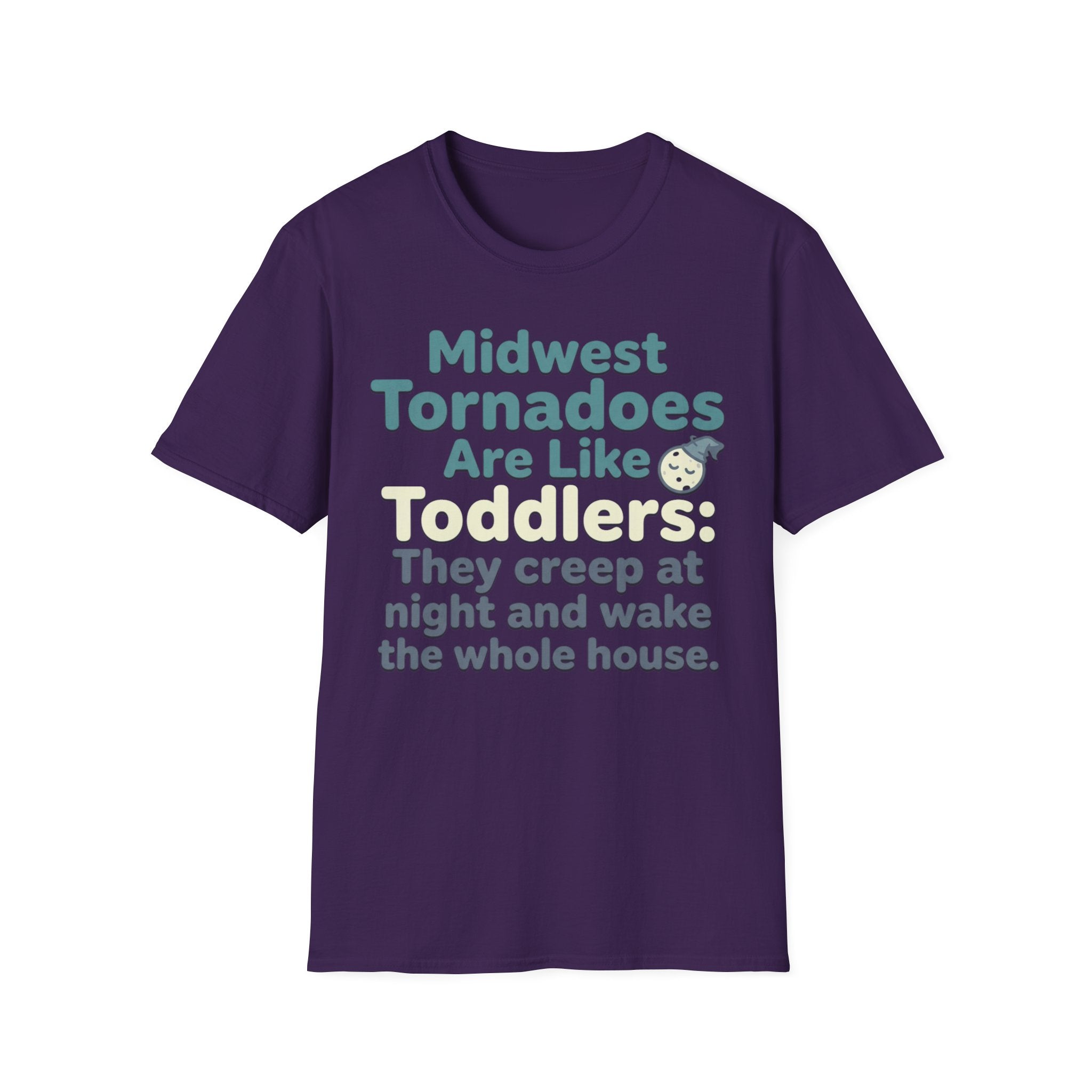 Tornadoes Are Like Toddlers T-Shirt