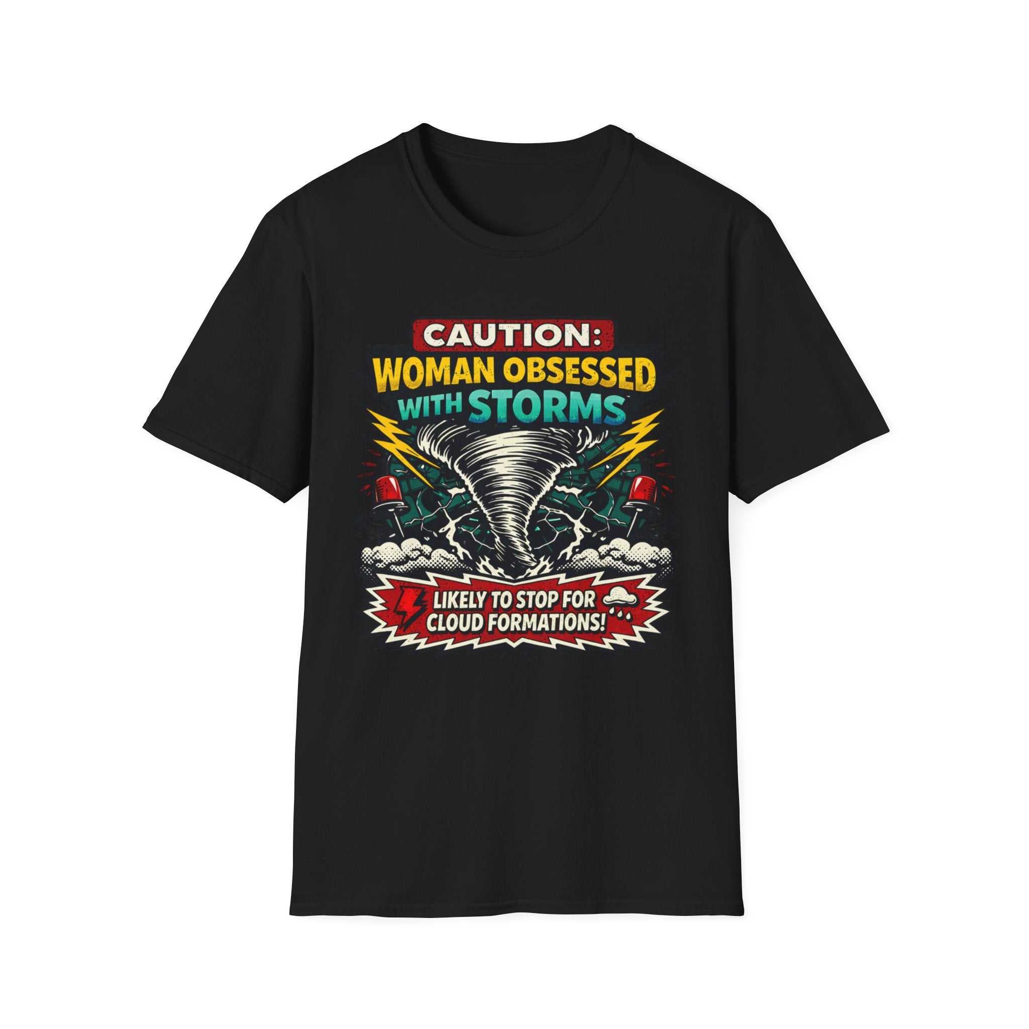 Caution: Storm Obsessed Woman T-Shirt
