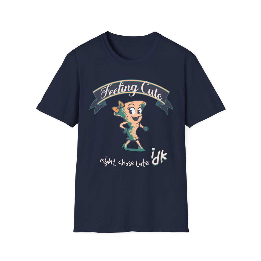 Feeling Cute T-Shirt