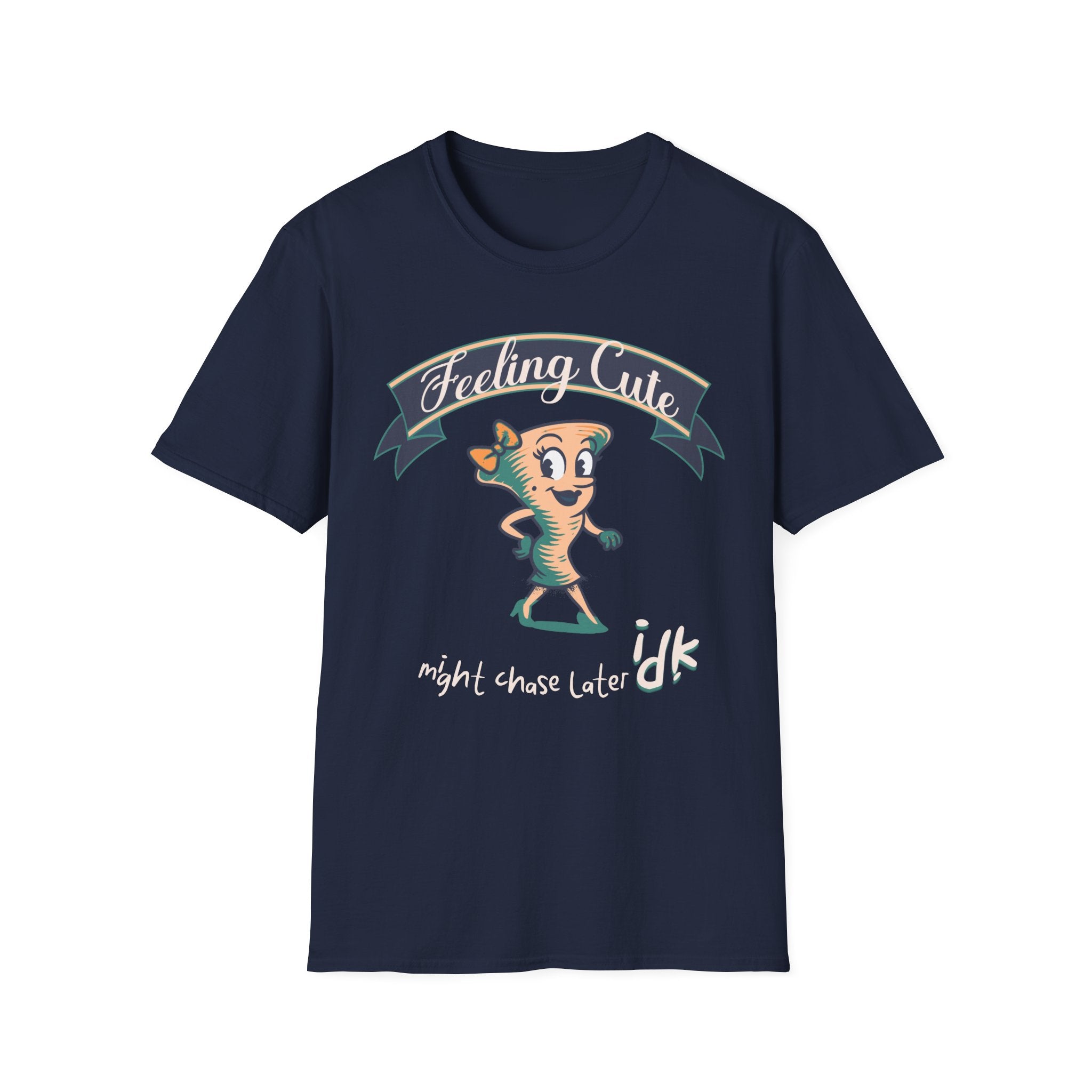 Feeling Cute T-Shirt