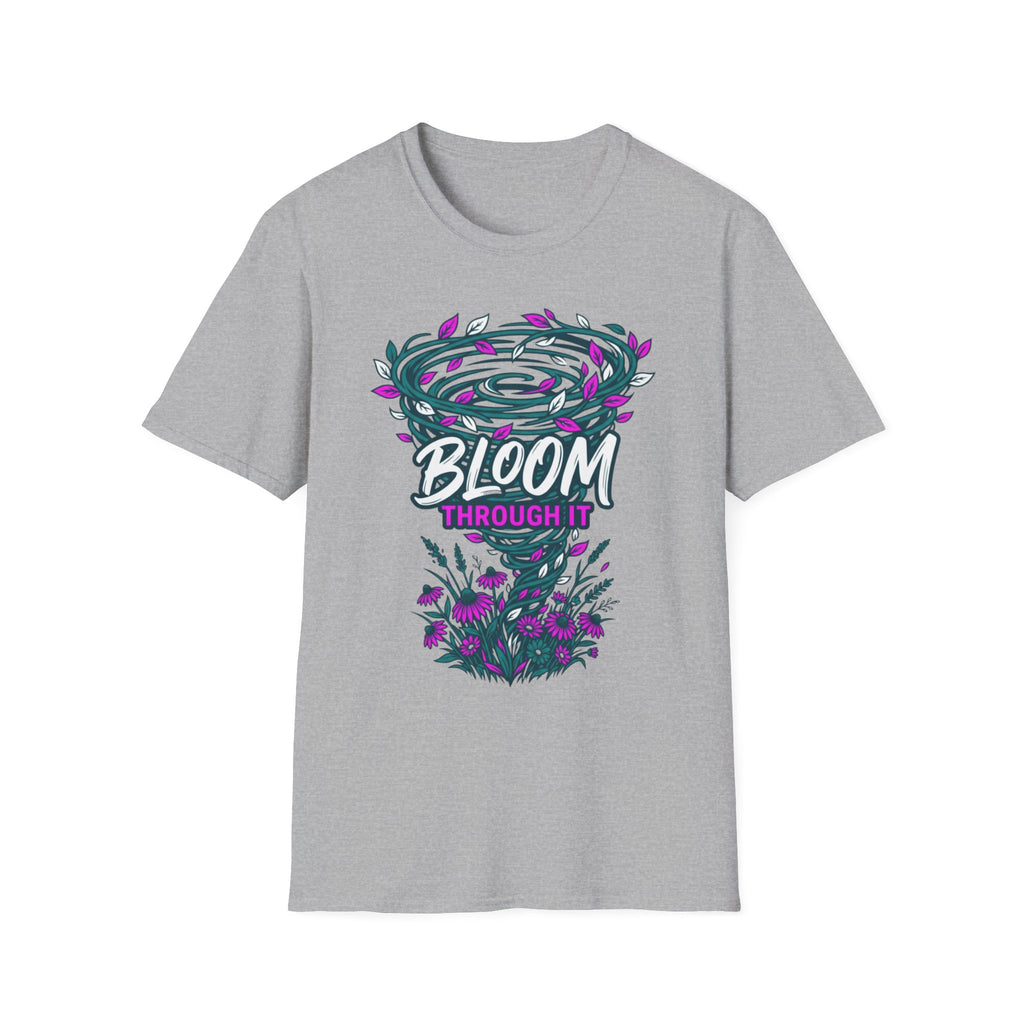 Bloom Through It T-Shirt