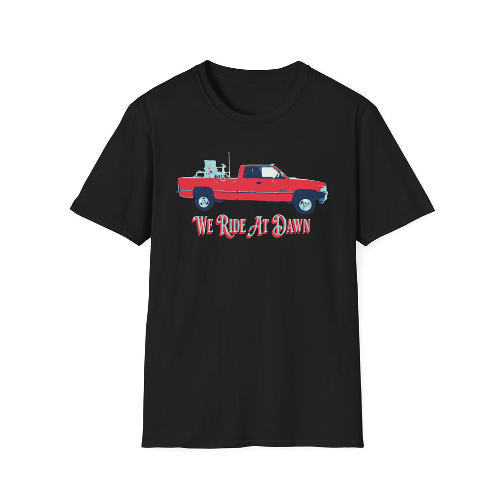 We Ride At Dawn T-Shirt