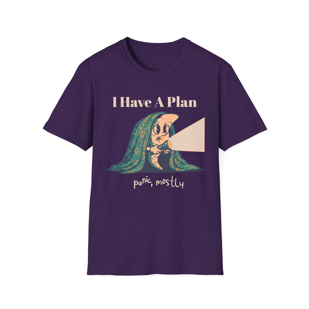 I Have A Plan T-Shirt