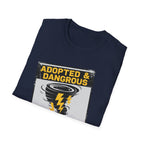 Adopted and Dangerous T-Shirt