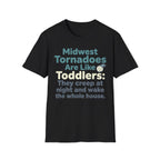 Tornadoes Are Like Toddlers T-Shirt