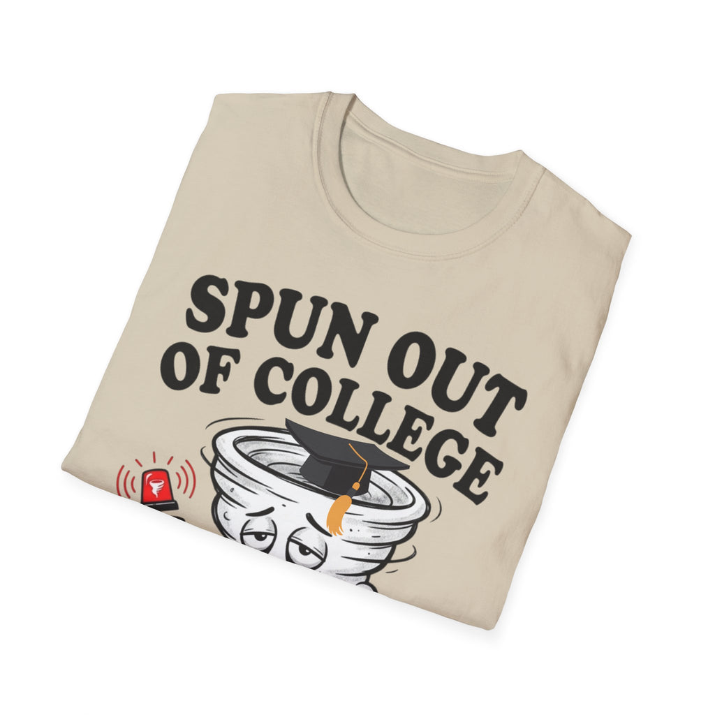 Spun Out of College T-Shirt