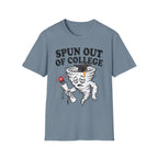 Spun Out of College T-Shirt